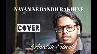 NAYAN NE BANDH RAKHINE - DARSHAN RAVAL | COVER| ASHISH SINGH