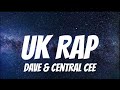 Dave & Central Cee - UK Rap ( Lyrics )