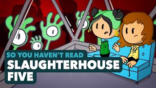 Slaughterhouse Five - Kurt Vonnegut  - So You Haven't Read