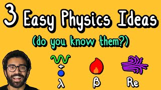 3 Simple Physics Ideas You Should Know | Parth G Quantum Physics, Thermodynamics, Fluid Dynamics