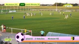 2016.08.27. Mórahalom - Komló 4-0, Várda Ákos 2. gólja (4-0)