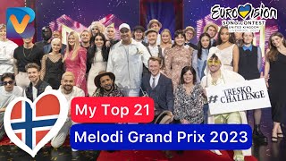 🇳🇴Melodi Grand Prix 2023: My Top 21 (Norway Eurovision 2023)
