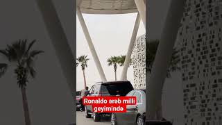 Ronaldo ərəb milli geyimində