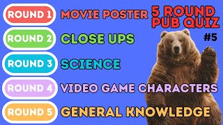 The 5 Round Pub Quiz | Movie Posters, Close Ups, Science, Video Games, General Knowledge (5)