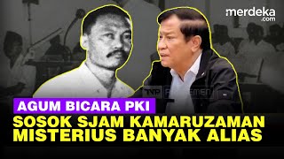 Jenderal TNI (Purn) Agum Buka Sosok Misterius Sjam Kamaruzaman, Manusia Banyak Alias di PKI