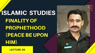 Finality of Prophethood| Khatm e Nabuwat | Lecture 06 by Syed Fazil Bukhari #islamicstudies #css