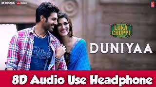 Luka Chuppi: Duniyaa (8D Audio Song) | Kartik Aaryan Kriti Sanon | Akhil | Dhvani B - Use Headphone