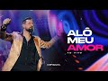 Alô Meu Amor - In Campininha