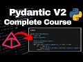 Pydantic V2 - Full Course - Learn the BEST Library for Data Validation and Parsing