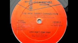 The New Jersey Connection - Love Don't Come Easy