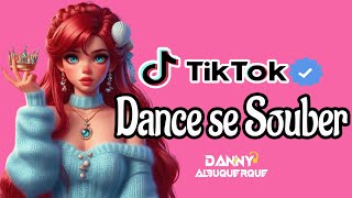 Dance se souber~ {TikTok} 2024 💌