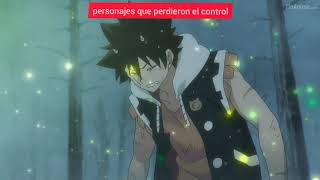 personajes que perdieron el control #1