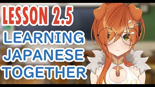 【Learning Japanese Together!】Practicing continues! 2.5#【waomeoVT】