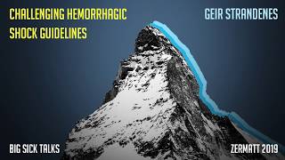 Challenging hemorrhagic shock resuscitation guidelines | Geir Strandenes | BigSick2019