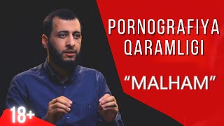 PORNOGRAFIYA QARAMLIGI | MALHAM | @IkromSharif