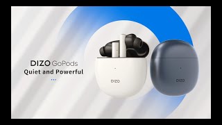 Meet the Quiet and Powerful | DIZO GoPods