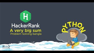 a very big sum python hackerrank solutions bangla