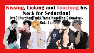 Haikyuu| Kissing, Licking and Touching his Neck! Seducing your TOP Boyfriend Challenge!!!