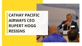 WION Your Story: Cathay Pacific Airways CEO Rupert Hogg resigns