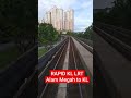 Rapid KL LRT from Alam Megah Station Shah Alam back to KL