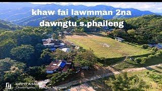 Hnahthial district khaw fai lawmman 2na dawngtu s.phaileng