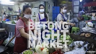 Betong Street Food \u0026 Night Market Shopping