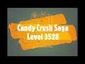 Candy Crush Saga - Level 3528 ☆☆☆ Long & Fun