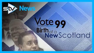 Vote 99 - Birth of a New Scotland