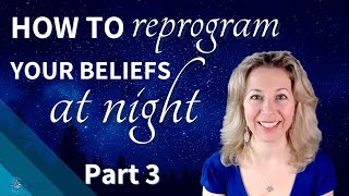 How to Reprogram Your Beliefs during Sleep (3:3)