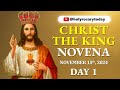 CHRIST THE KING NOVENA: DAY 1, NOVEMBER 15, 2024 🙏 INVITING CHRIST TO REIGN IN OUR HEARTS