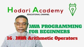 Java Programming for Beginners - 16. Java Arithmetic Operators