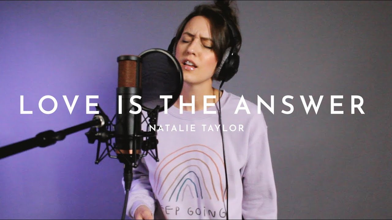 Love Is The Answer Natalie Taylor Official Video Chords Chordify