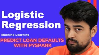 29 Logistic regression | Predict Loan Defaults with PySpark (Step-by-Step) 💰