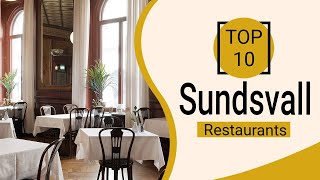 Top 10 Best Restaurants to Visit in Sundsvall | Sweden - English