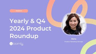 Yearly \u0026 Q4 2024 Product Roundup Webinar