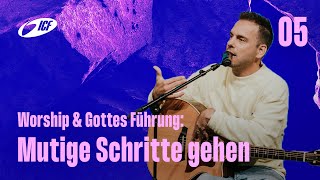 Worship \u0026 Gottes Führung: Mutige Schritte gehen