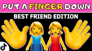 Put A Finger Down BEST FRIEND Edition 👯‍♀️❤️| TikTok