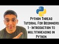 Python Thread Tutorial For Beginners 1 - Introduction to multithreading in Python