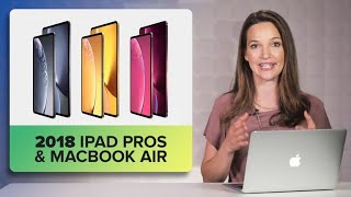 2018 iPad Pros, new MacBook Air and everything else we're expecting | The Apple Core