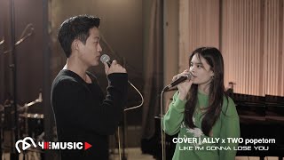 Download Lagu COVER ALLY x Two Popetorn Like I m Gonna Lose You... MP3 Gratis