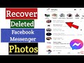 How To Recover Deleted Photos On Facebook Messenger