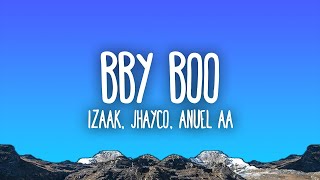 iZaak, Jhayco, Anuel AA - BBY BOO (Remix)  (Letra/Lyrics)