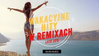 ✬✔ WAKACYJNE HITY W REMIXACH cz. 2 ✔✬  | LATO 2019 | BEST MUSIC | REMIX | SUMMER | NCM |