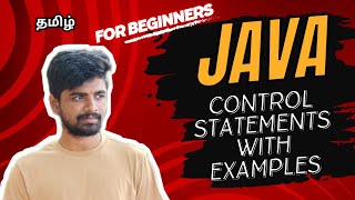 #4 Java Control Statements with examples in Tamil | For Beginners | Coding Atti