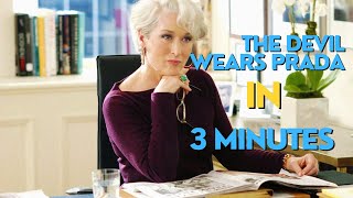 The Devil Wears Prada in 3 minutes