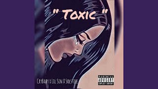 Toxic (feat. Lil Sin \u0026 Solstice)