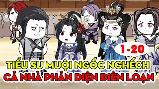 Tiểu Sư Muội Ngốc Nghếch, Cả Nhà Phản Diện Điên Loạn │   Tập 1 - 20  │ Ngọt Ngào Review