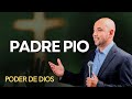 #2 Poder de Dios en Padre Pio | Poder de Dios