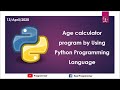 Age calculator program by PYTHON
