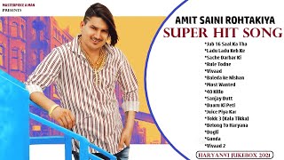 AMIT SAINI ROHTAKIYA Hit Songs (PART - 1) | New Harayanvi Song Mashup 2021 | Non-Stop Harayanvi Song